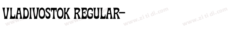 Vladivostok Regular字体转换